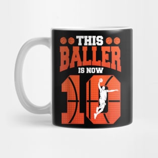 This Baller Is Now 10 Basketball 10th Birthday Mug